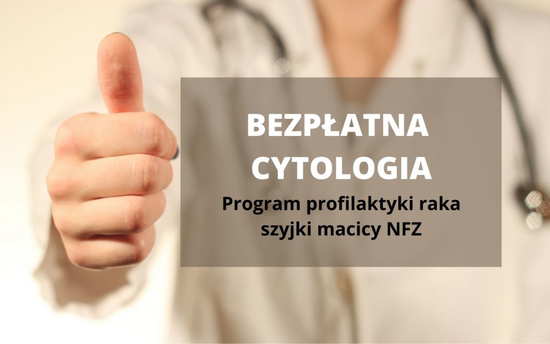 Sprawdź, gdzie możesz wykonać bezpłatną cytologię w ramach programu profilaktyki NFZ!