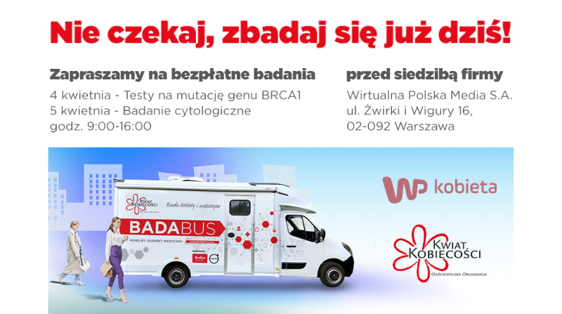 Zapraszamy na bezpłatne badania dla Polek w BADABUSIE przed siedzibą Wirtualnej Polski