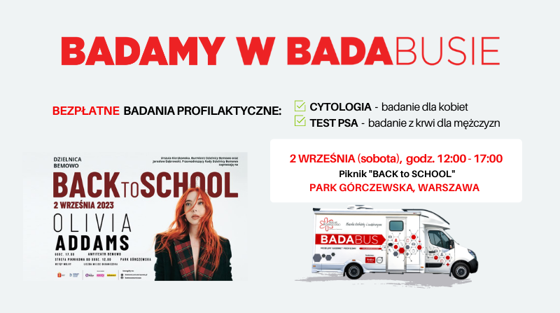 Bezpłatne badania profilaktyczne – BADABUS na pikniku “Back to School” 2 września 2023 Park Górczewska Warszawa