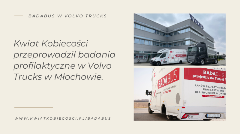 Kwiat Kobiecości i badania profilaktyczne w Volvo Trucks w Młochowie – 29.03.22